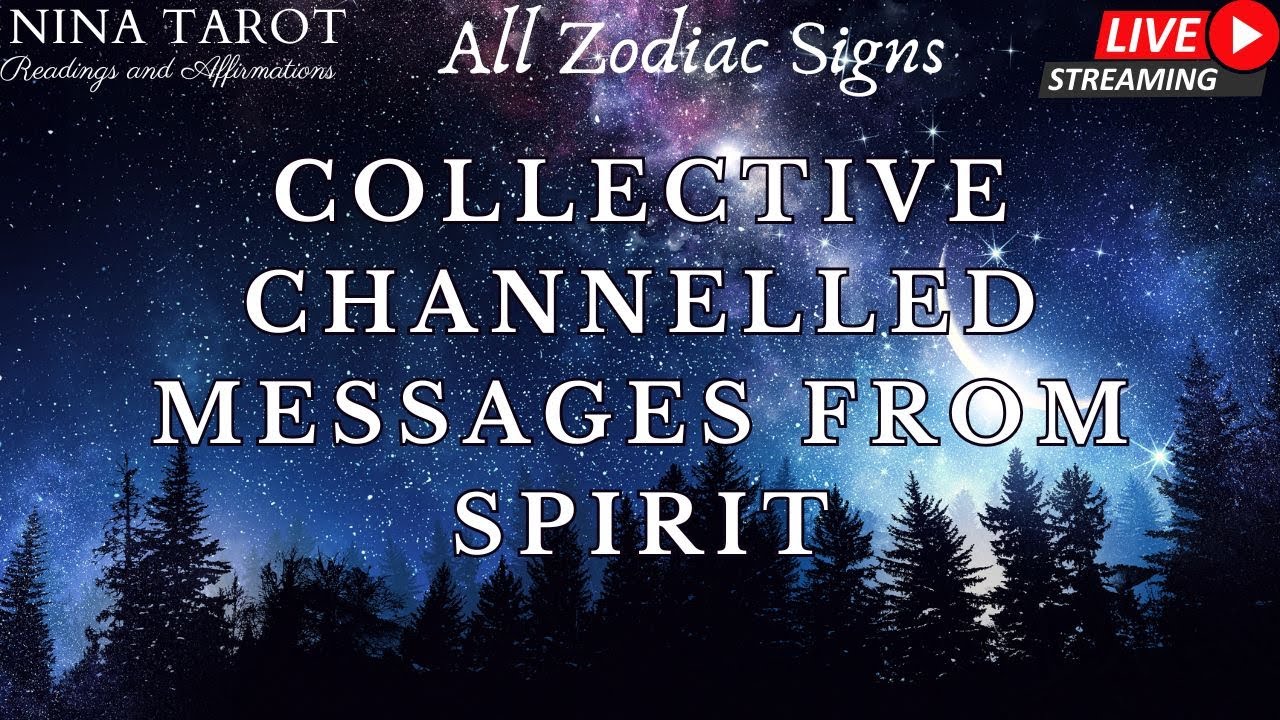 ✨️Collective Channelled Messages from Spirit✨️All Zodiac Signs✨️#channelledmessages #channelling