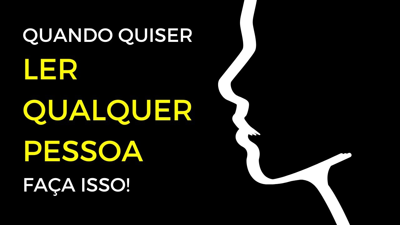 Faça isso e leia as pessoas instataneamente [17 Dicas Psicológicas ]