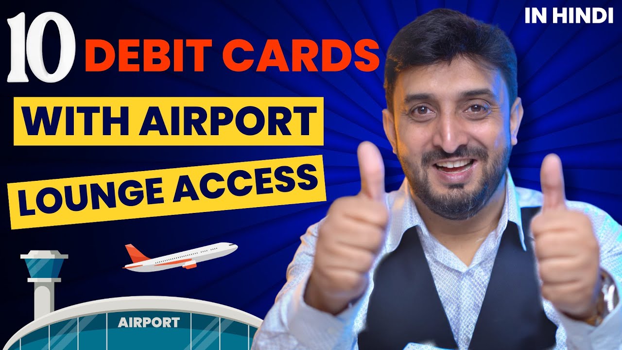 10 Best Debit Cards for airport lounge access in India | Debit card airport lounge access