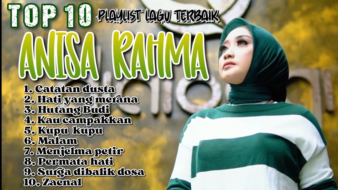 ANISA RAHMA CATATAN DUSTA | HATI YANG MERANA | KUPU-KUPU | SURGA DIBALIK DOSA - LAGU TERBAIK 2023