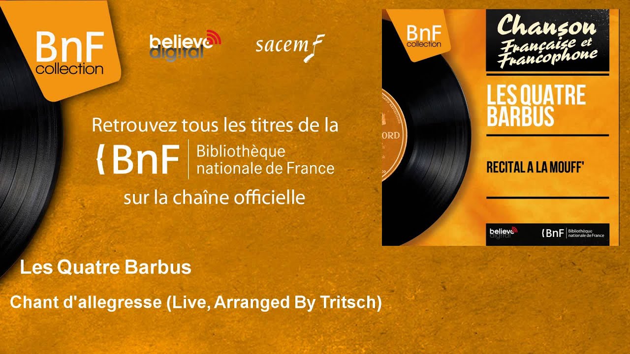 Les Quatre Barbus - Chant d'allegresse - Live, Arranged By Tritsch