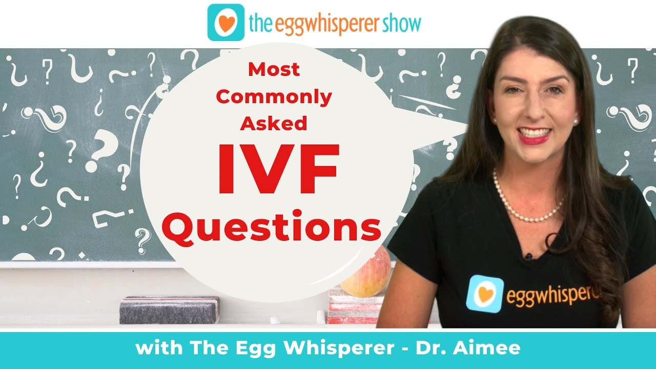 Most Commonly Asked IVF Questions