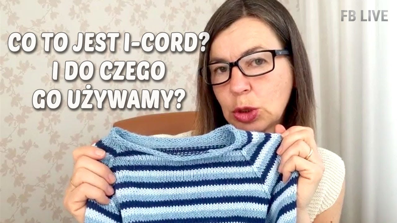 Co to jest i-cord. I do czego i-cord używamy? Narzucanie oczek. Zamykanie oczek.