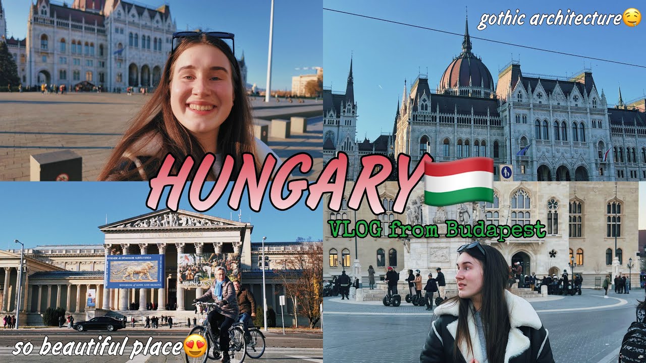 HUNGARY🇭🇺 || VLOG с новой страны: проблемы с багажом, национальная еда и божественная архитектура