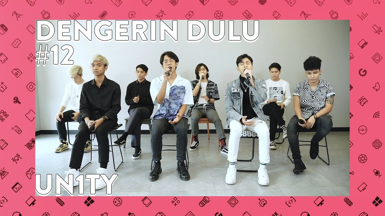 #DengerinDulu EP 12 - UN1TY (Restu Waktu & Coba Cintaku)