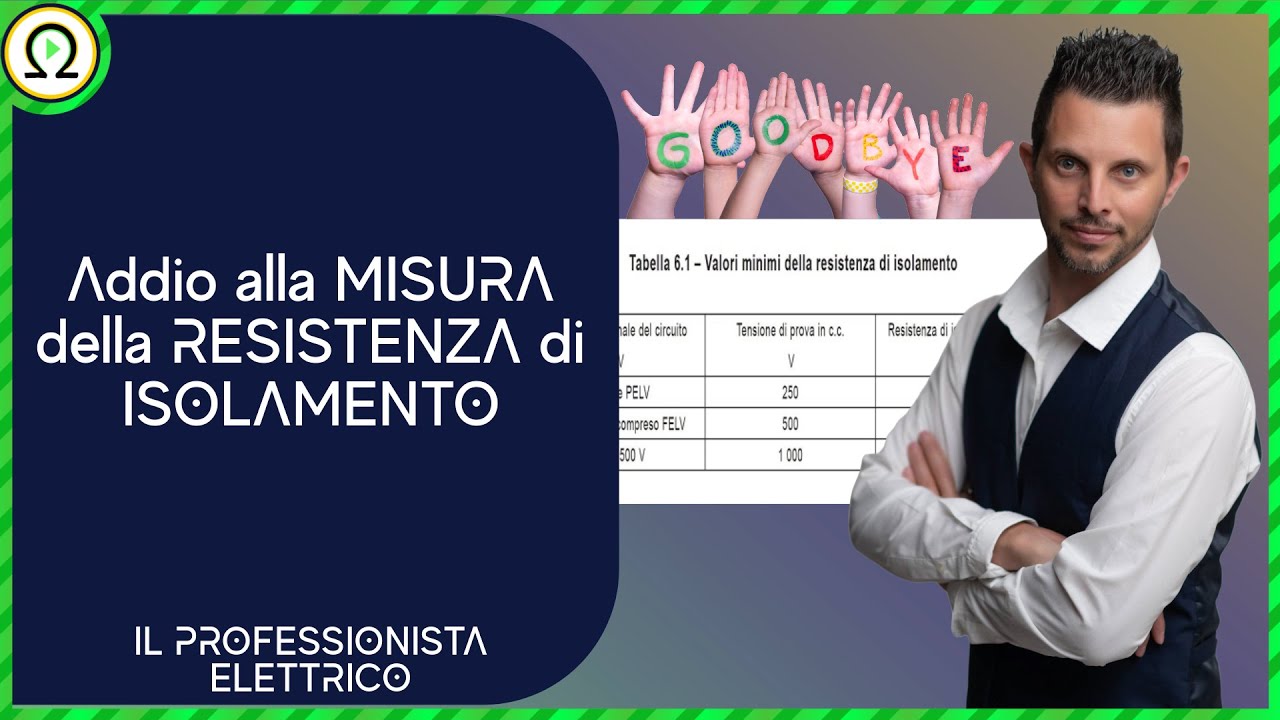 Addio alla MISURA della RESISTENZA di ISOLAMENTO