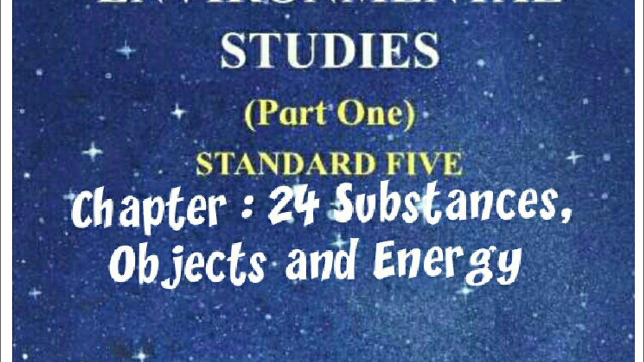 |STD:5|E.V.S Ch:24 Substances, Objects and Energy|Easiest explanation of this chapter|