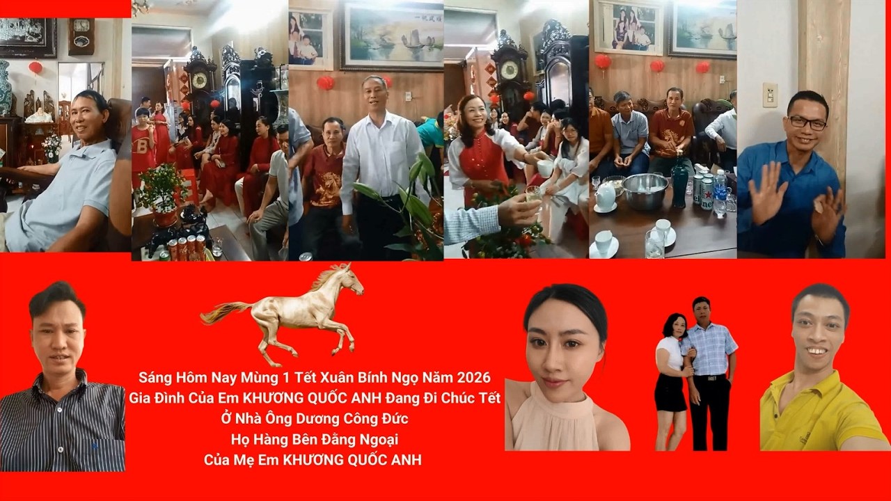 Mùng 1 Tết 2026 Gia Đình Em KHƯƠNG QUỐC ANH Đi Chúc Tết Nhà Ông Dương Công Đức Họ Bên Đằng Ngoại
