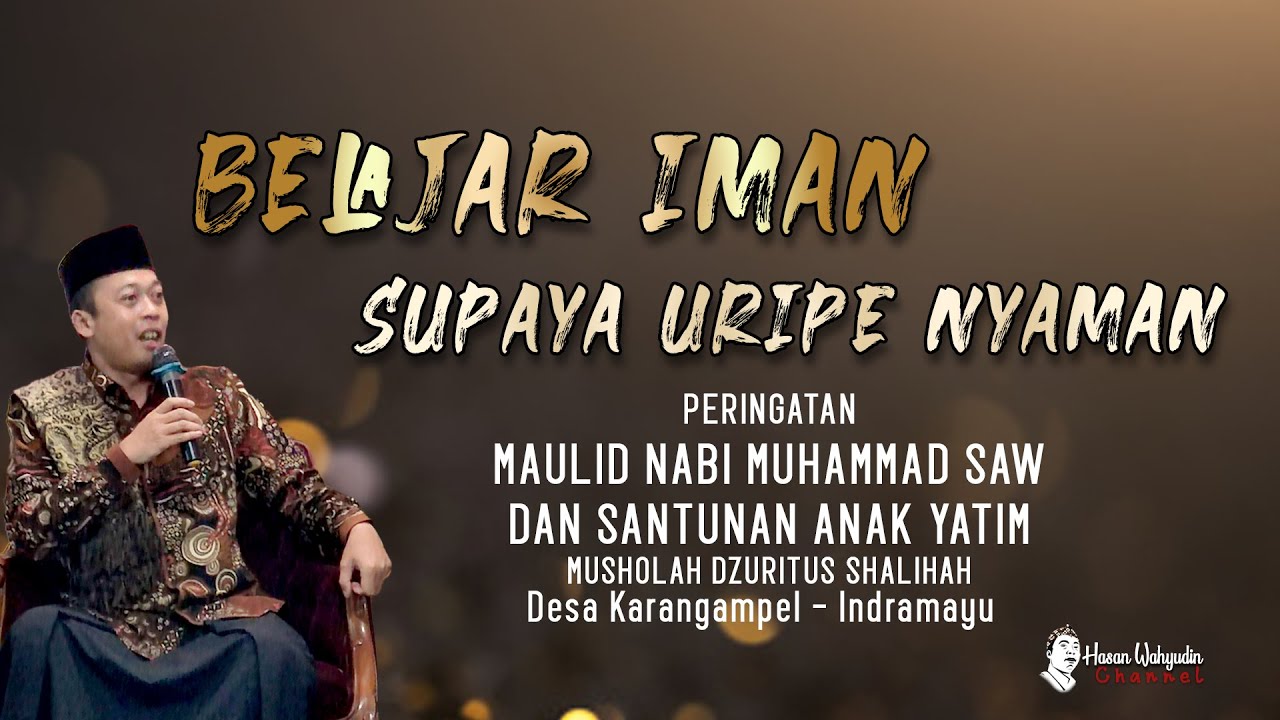 BELAJAR IMAN SUPAYA URIPE NYAMAN || MAULID NABI MUHAMAD SAW MUSHOLAH DZURITUS SHALIHAH - KARANGAMPEL