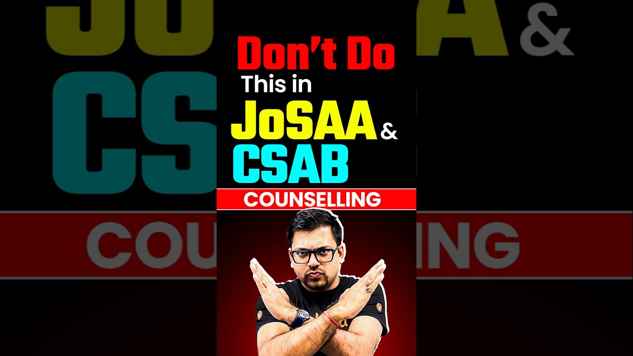Don't do this during Your JEE Counselling! #jee #jeemains #josaacounselling #csab #jeecounselling