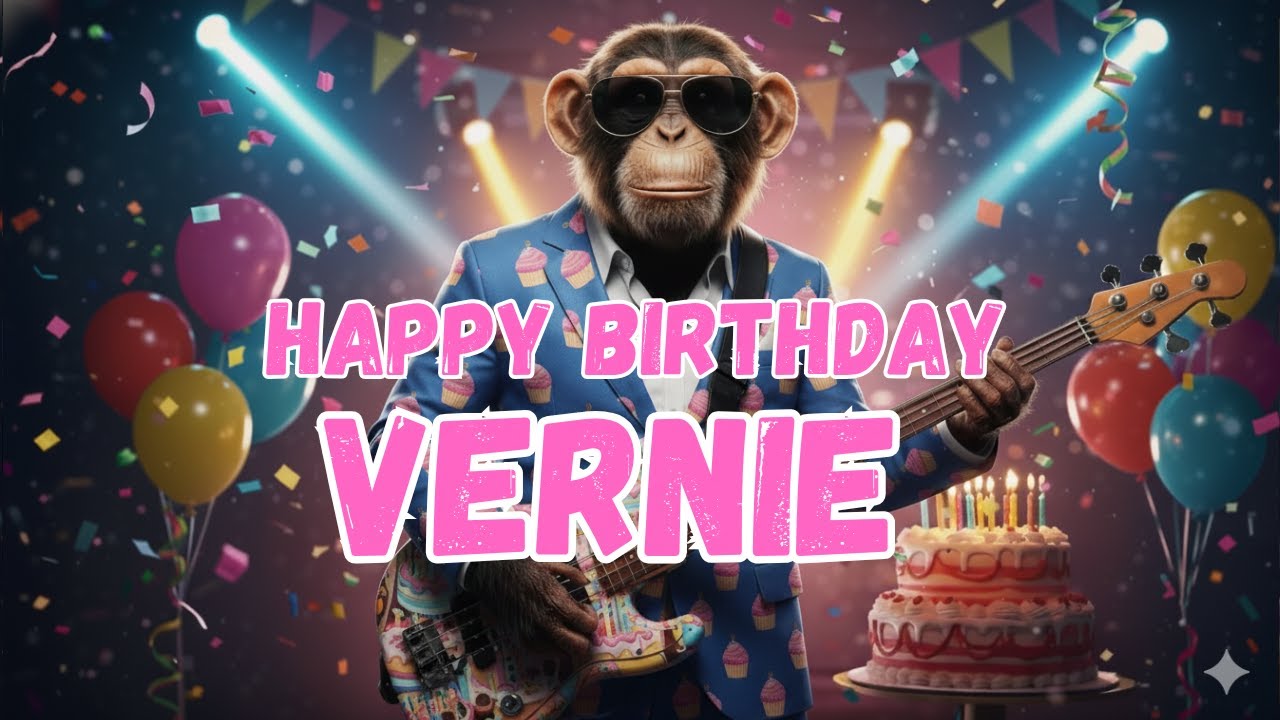 VERNIE Happy Birthday Song - Happy Birthday to Vernie