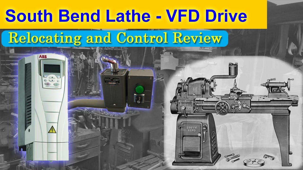 South Bend Lathe VFD |  Remount and Control