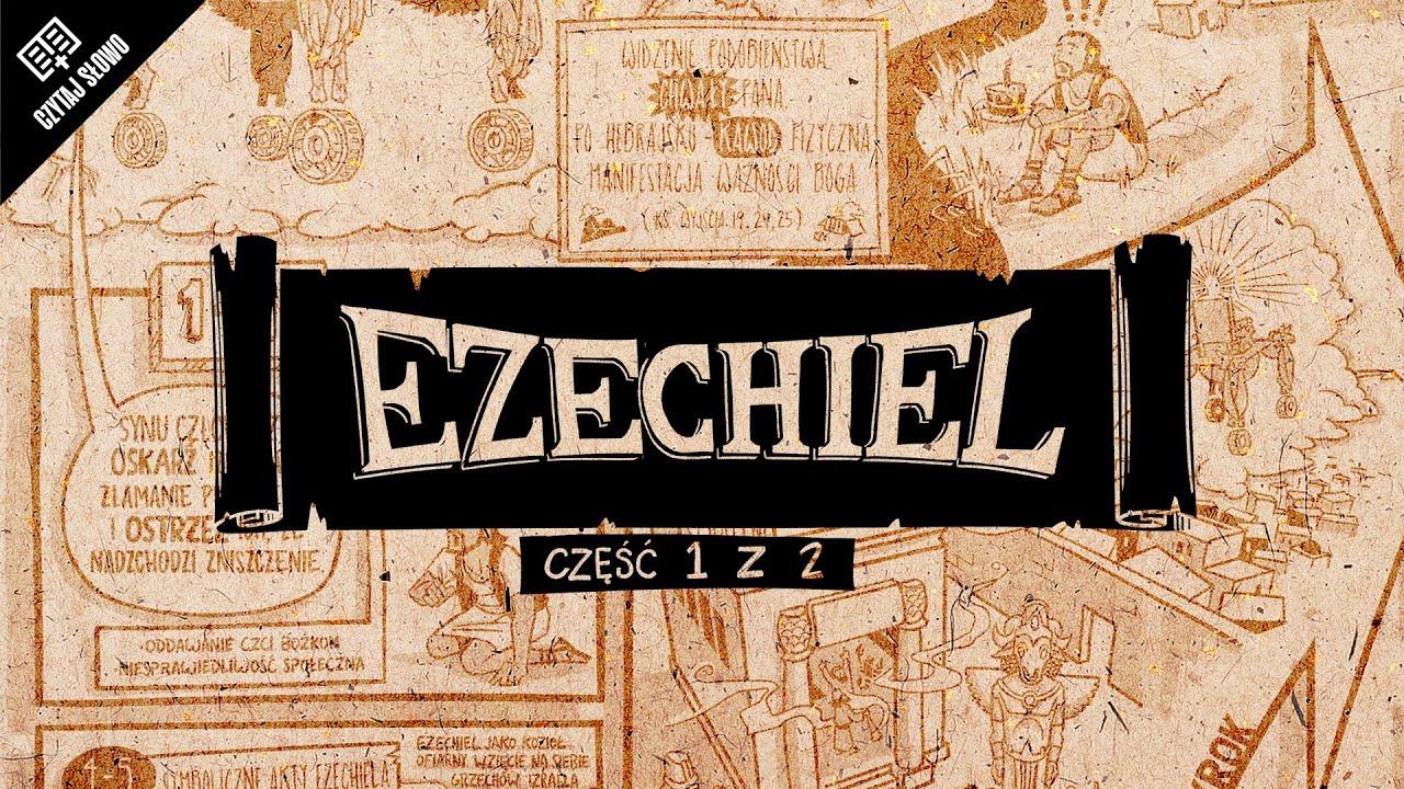 Omówienie: Księga Ezechiela, część 1 (rozdziały 1-33)