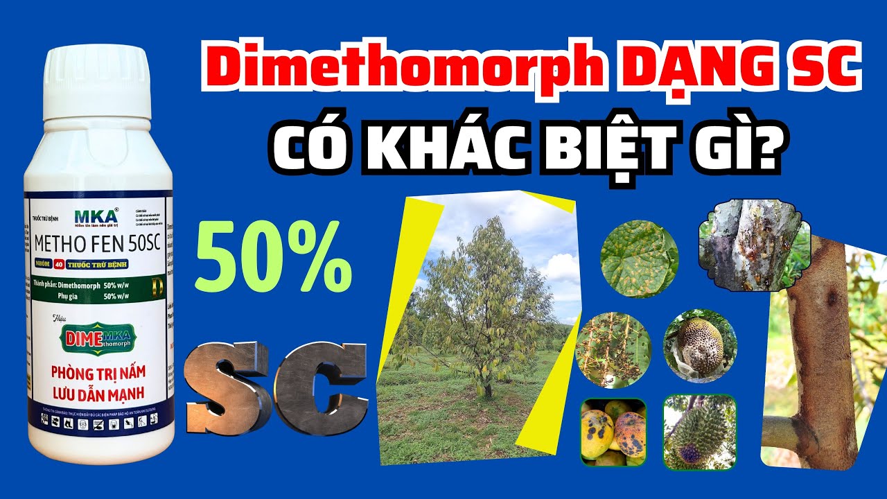 Dimethomorph dạng SC | Kh&aacute;c biệt thế n&agrave;o so với c&aacute;c dạng thuốc kh&aacute;c? Gi&aacute; thấp hay cao hơn?