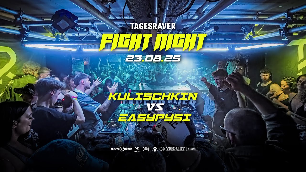 KULISCHKIN ⚡VS⚡ EASYPYSI @ TAGESRAVER 💥 FIGHT NIGHT 💥 ELEKTROKÜCHE [HARDTECHNO💥INDUSTRIAL]💥23.08.25