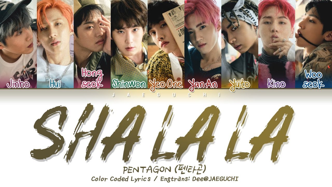 PENTAGON (펜타곤) - SHA LA LA (신토불이) (Color Coded Lyrics Eng/Rom/Han/가사)