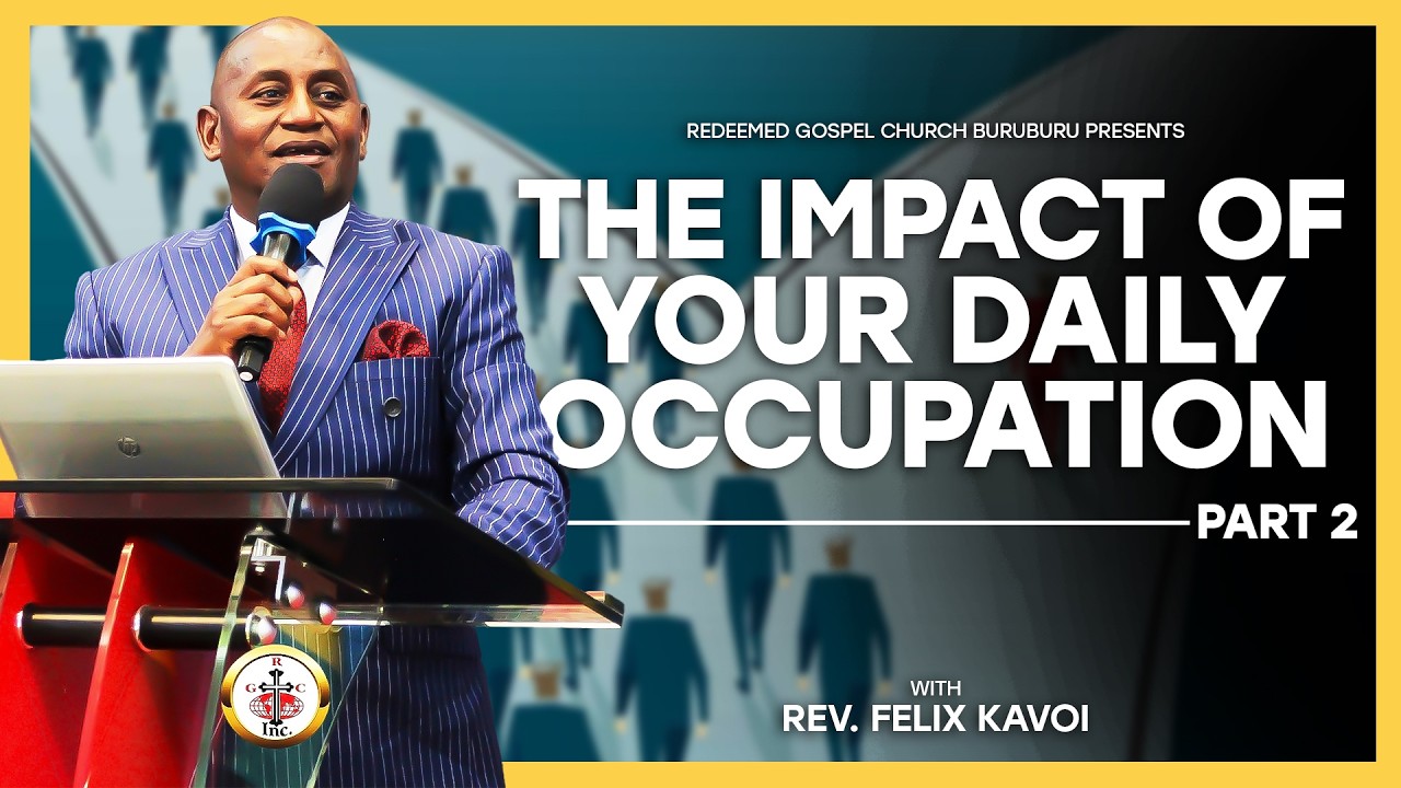 #BLESSEDHOPEHOUR || TOPIC : THE IMPACT OF YOUR DAILY OCCUPATION - PT2 || SPEAKER: Rev Felix Kavoi