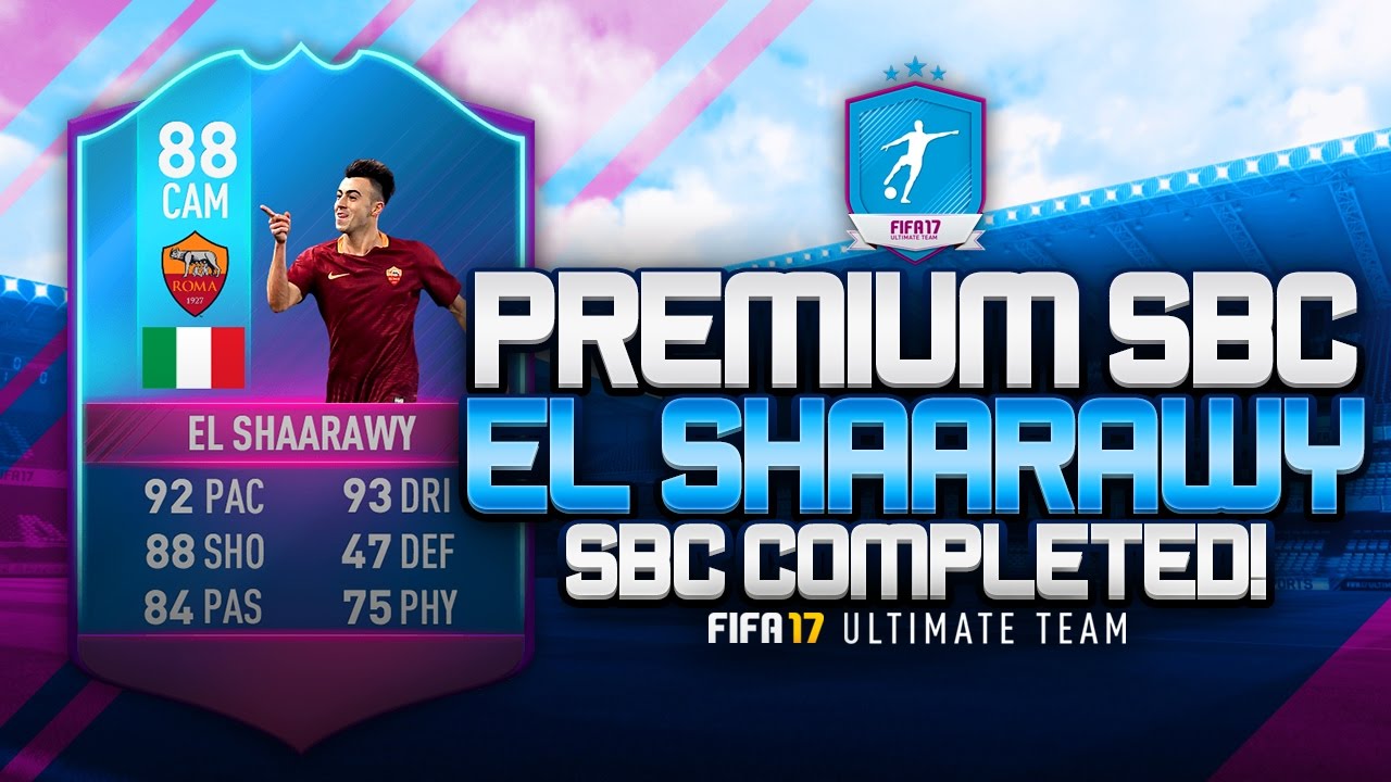 PREMIUM SBC EL SHAARAWY! COMPLETED! FUT BIRTHDAY! &eth;&Yuml;Ž&sbquo; - FIFA 17 ULTIMATE TEAM