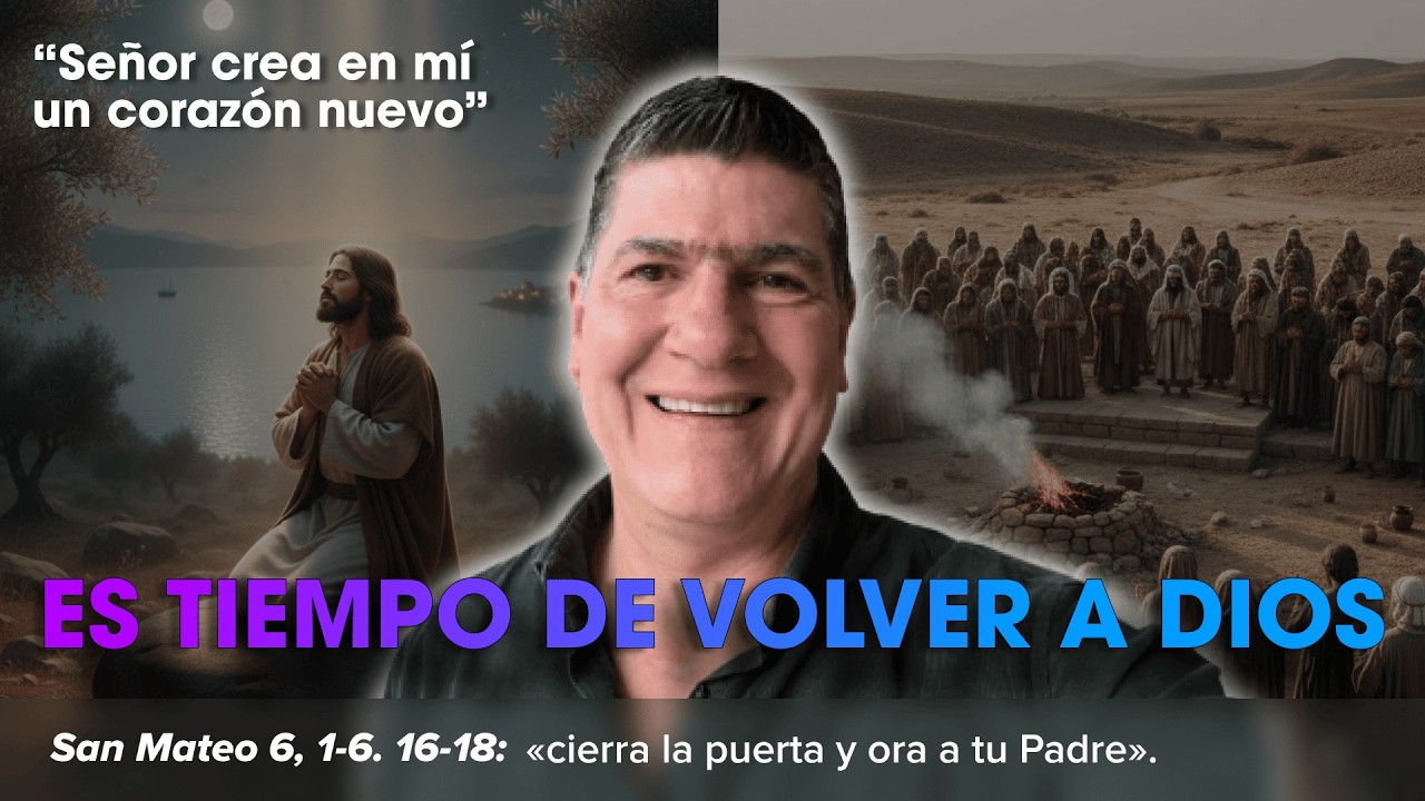 Oración para MIÉRCOLES DE CENIZA y Evangelio 18 Feb/26