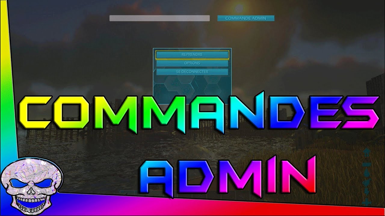 Commandes Admin / ARK Tout Savoir