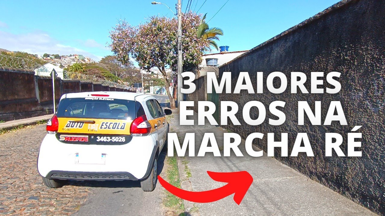 MARCHA RÉ - 3 ERROS ELIMINATÓRIOS DA MARCHA RÉ
