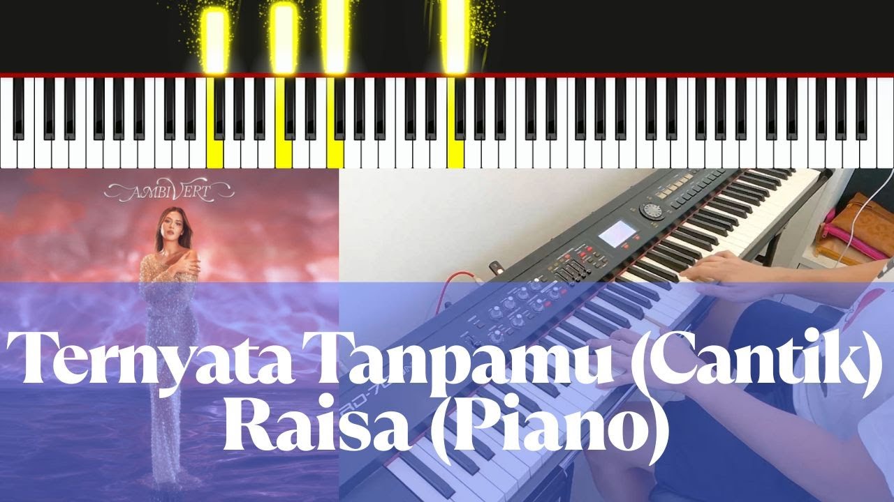 Ternyata Tanpamu (Cantik) - Raisa | Piano Cover