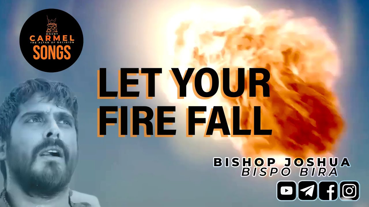 SONG - Let your fire fall!