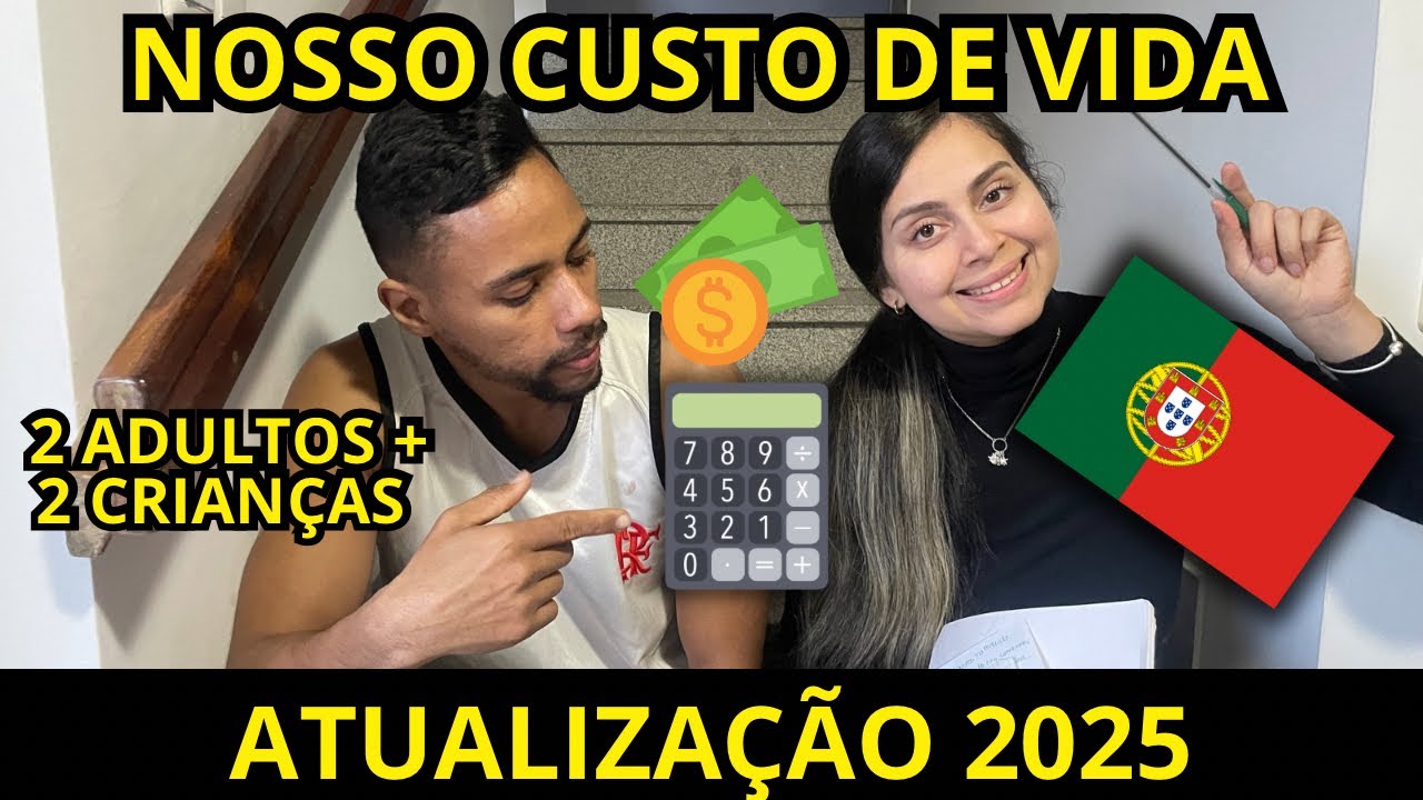 CUSTO DE VIDA DE UMA FAMILIA EM PORTUGAL 2025 🇵🇹