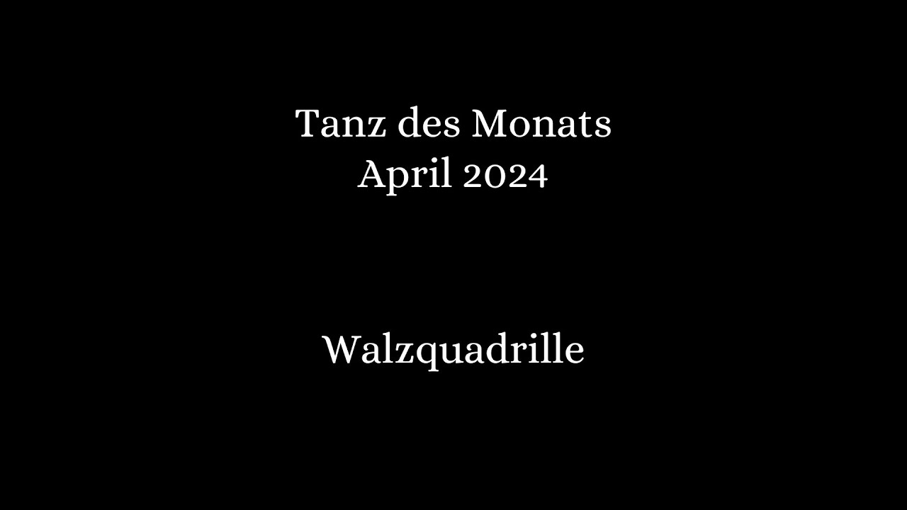 Tanz des Monats April 24 - Walzquadrille