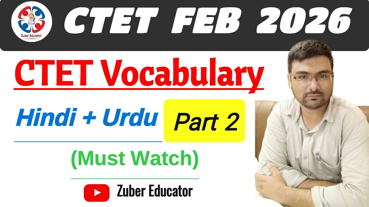 CTET Feb 2026  | Vocabulary Masterclass  | Part 2 | Hindi & Urdu Words Explained | Zuber Educator