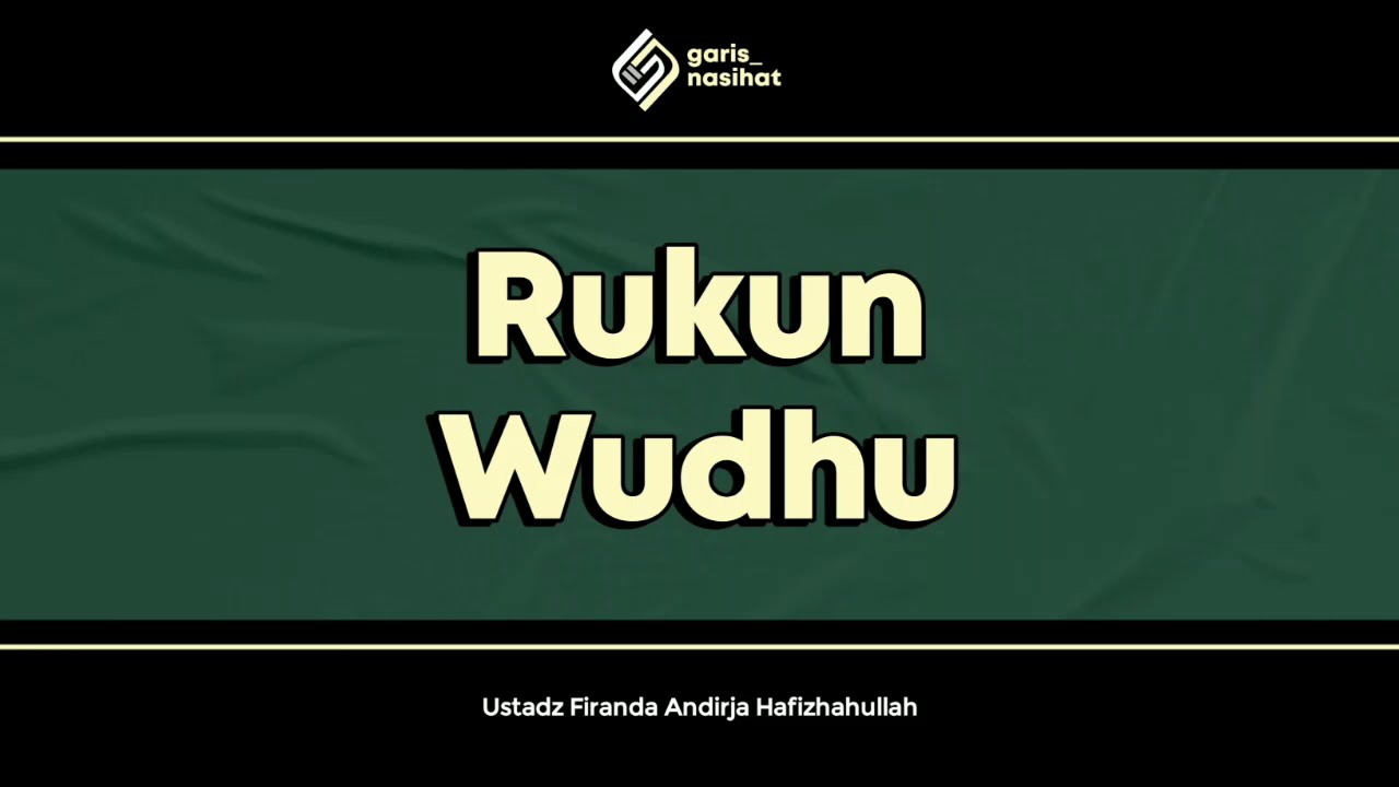 Rukun Wudhu - Ustadz Firanda Andirja Hafizhahullah