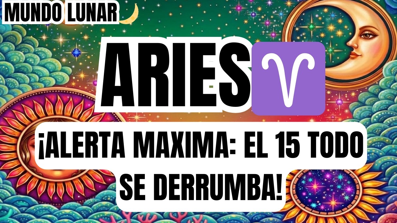 ARIES♈ES GRAVE 🛑🆘 ¡EL DOMINGO 15 TU VIDA CAMBIA PARA SIEMPRE! MIRA ESTO