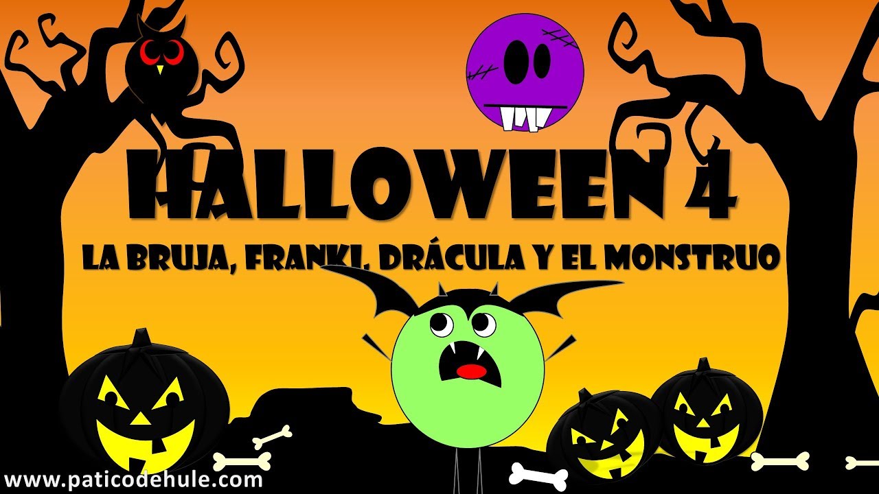 Hoy es Halloween - Cuentos de Halloween para niños: La bruja, el silbón, Drácula y el monstruo