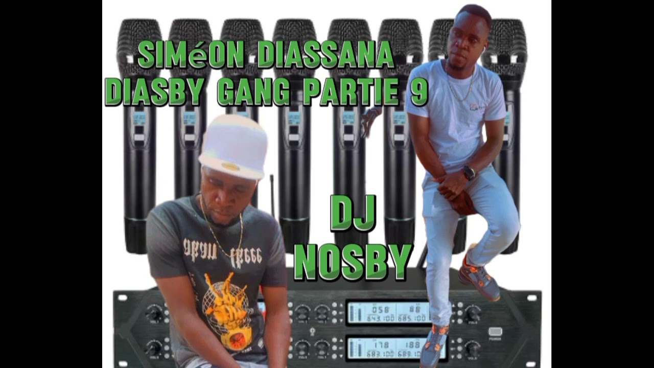 DJ NOSBI Avec Diasby Gang partie 9 2024