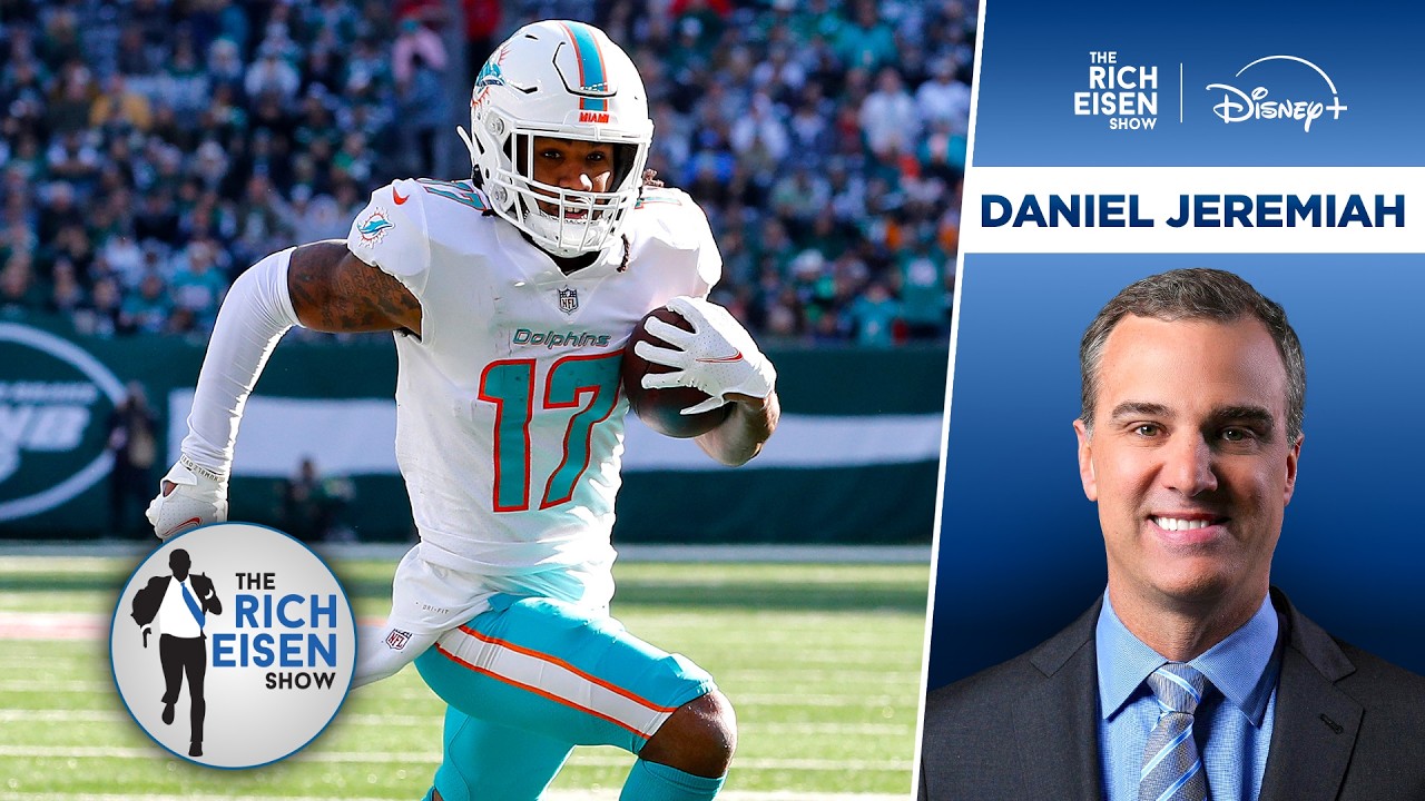 Daniel Jeremiah: How the Jaylen Waddle Trade Impacts Dolphins & Broncos in ‘26 | The Rich Eisen Show