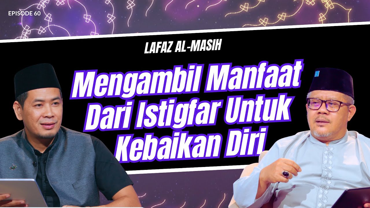 Membahas mengenai memohon pengampunan || LAFAZ AL-MASIH 60
