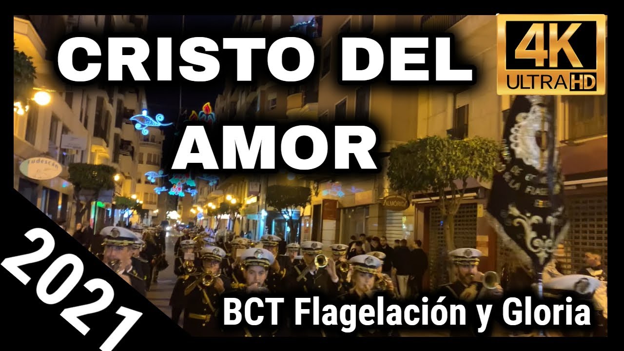 4K | Cristo del Amor | BCT Flagelación y Gloria Elche 2021