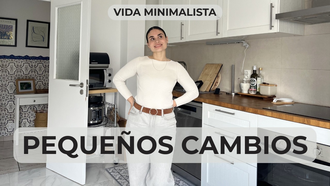 10 CAMBIOS QUE MEJORARON NUESTRA VIDA EN CASA| MINIMALISMO Y VIDA FRUGAL