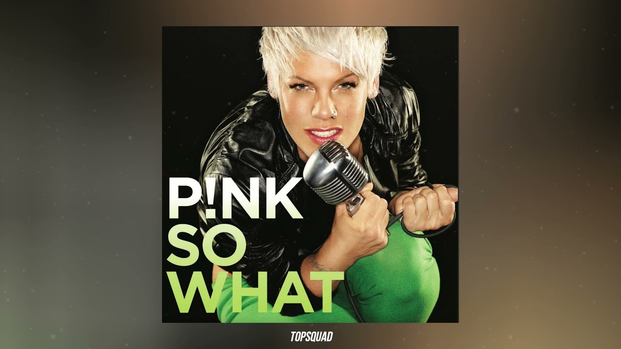 P!nk - So What