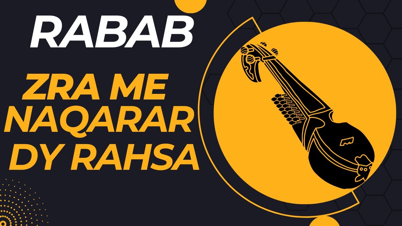 Zra me na Qarar de rasha Dilruba - Rabab