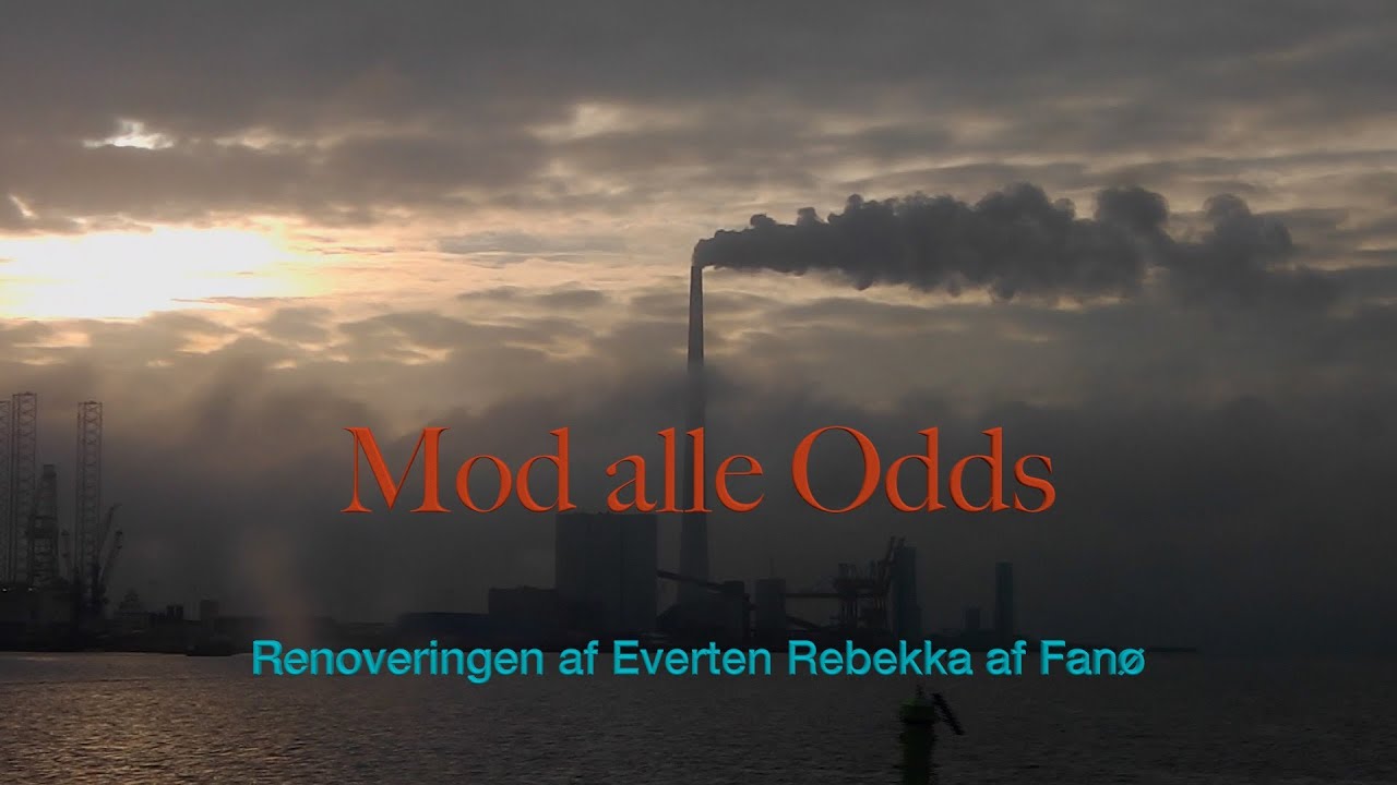 Mod alle Odds - Renoveringen af everten Rebekka af Fanø