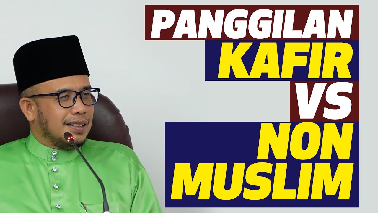 Prof Dato Dr MAZA - Panggilan KAFIR VS NON-MUSLIM