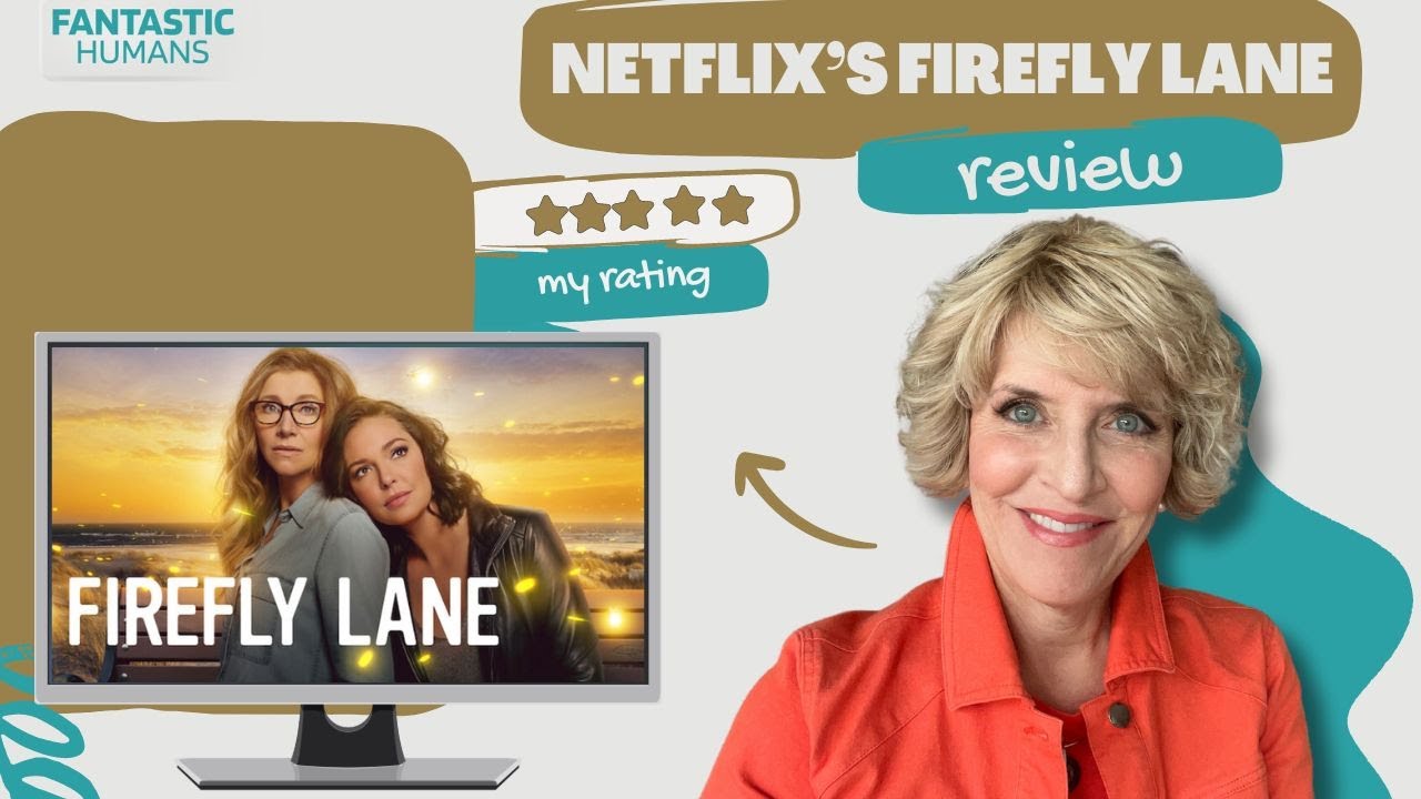 From Friendship to Triumphs: A Heartfelt Review of Netflix's 'Firefly Lane'