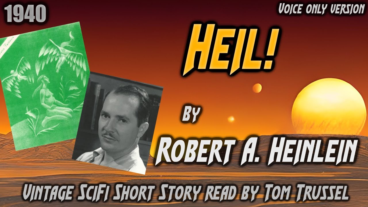 Heil! by Robert A. Heinlein -Vintage Science Fiction Short Story Audiobook human voice