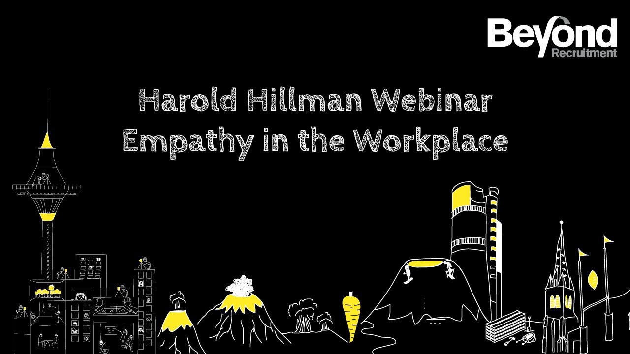 Beyond Recruitment - Empathy in the Workplace: Making it Real, Making it Right.