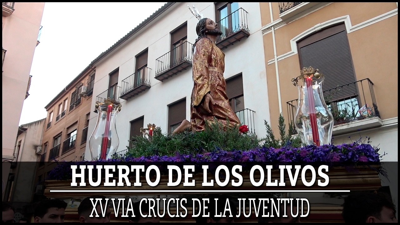 XV VIA CRUCIS JUVENTUD COFRADE 2026 | SEÑOR de la ORACION en el HUERTO