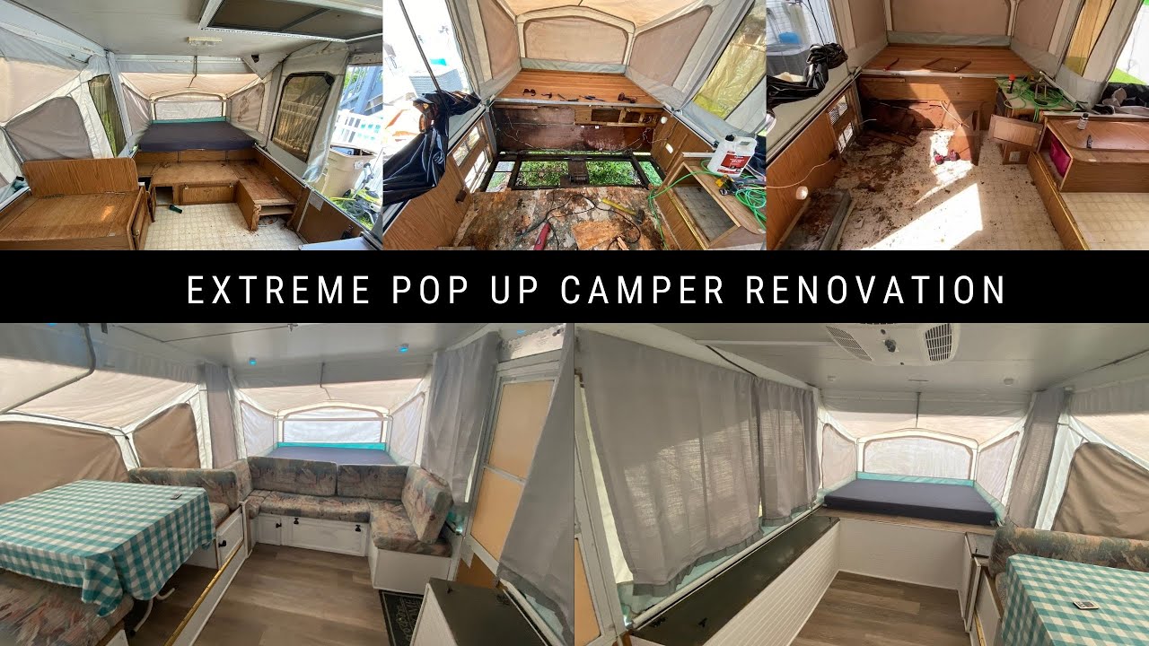 Extreme Pop Up Camper Renovation