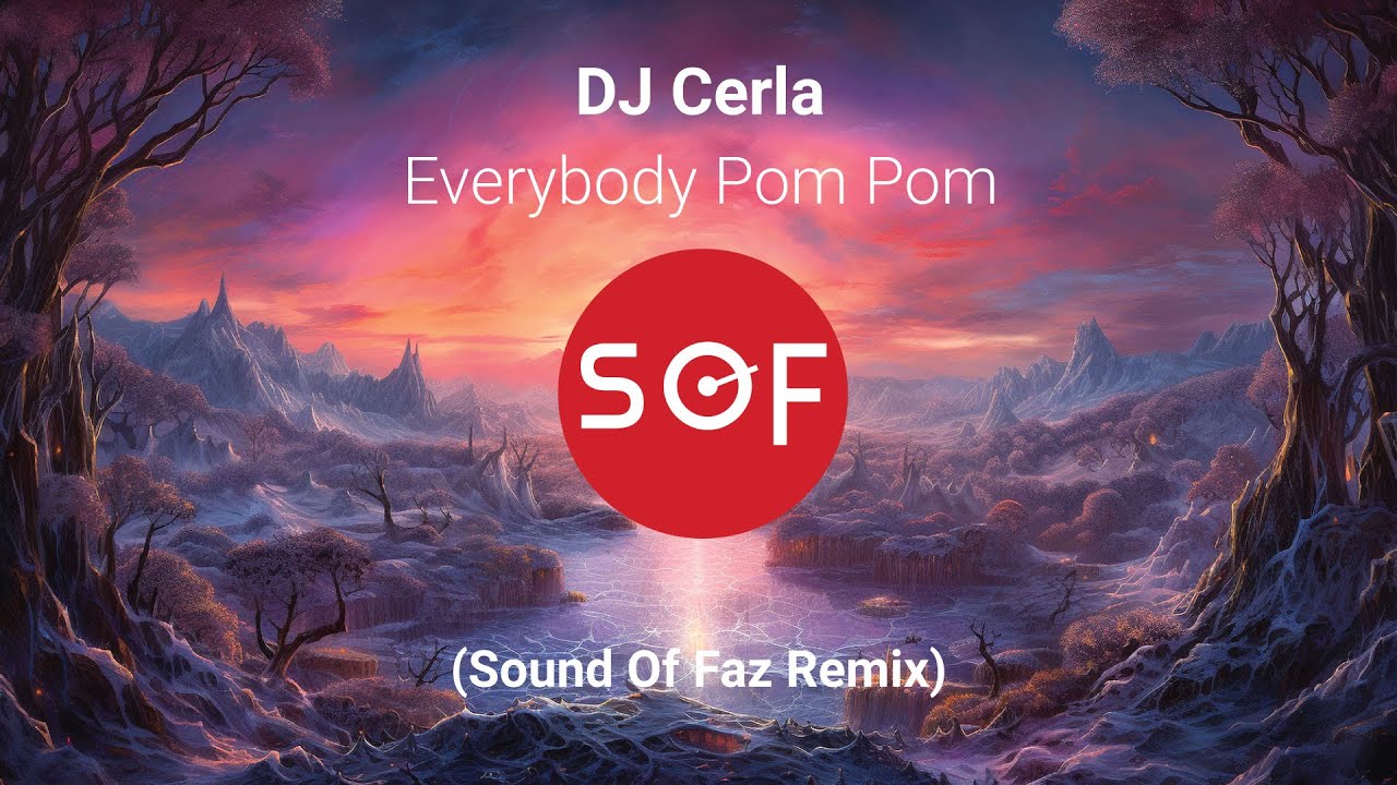 DJ Cerla - Everybody Pom Pom (Sound Of Faz Remix) #upliftingtrance