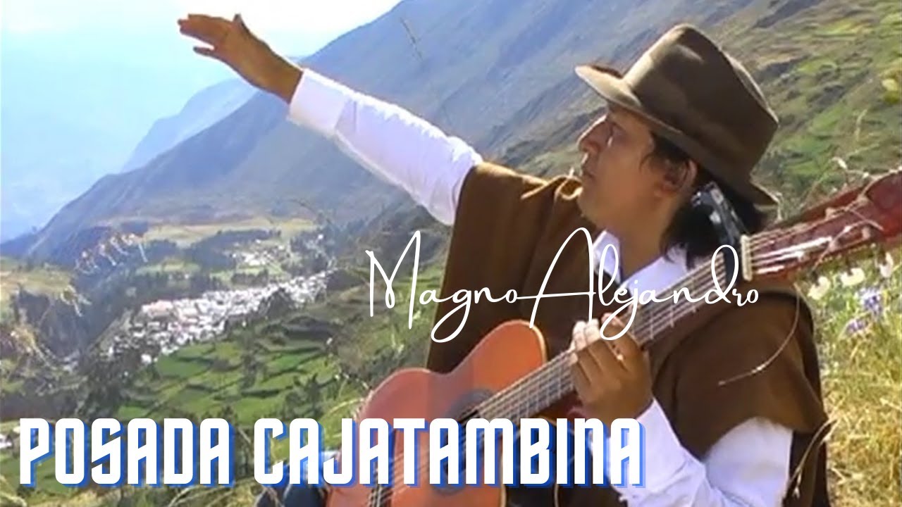 Magno  Alejandro - Posada Cajatambina