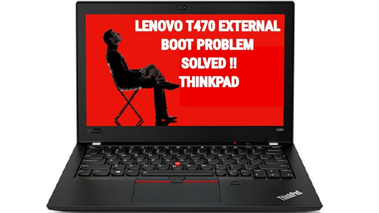 Lenovo T470  USB Boot Configuration !
